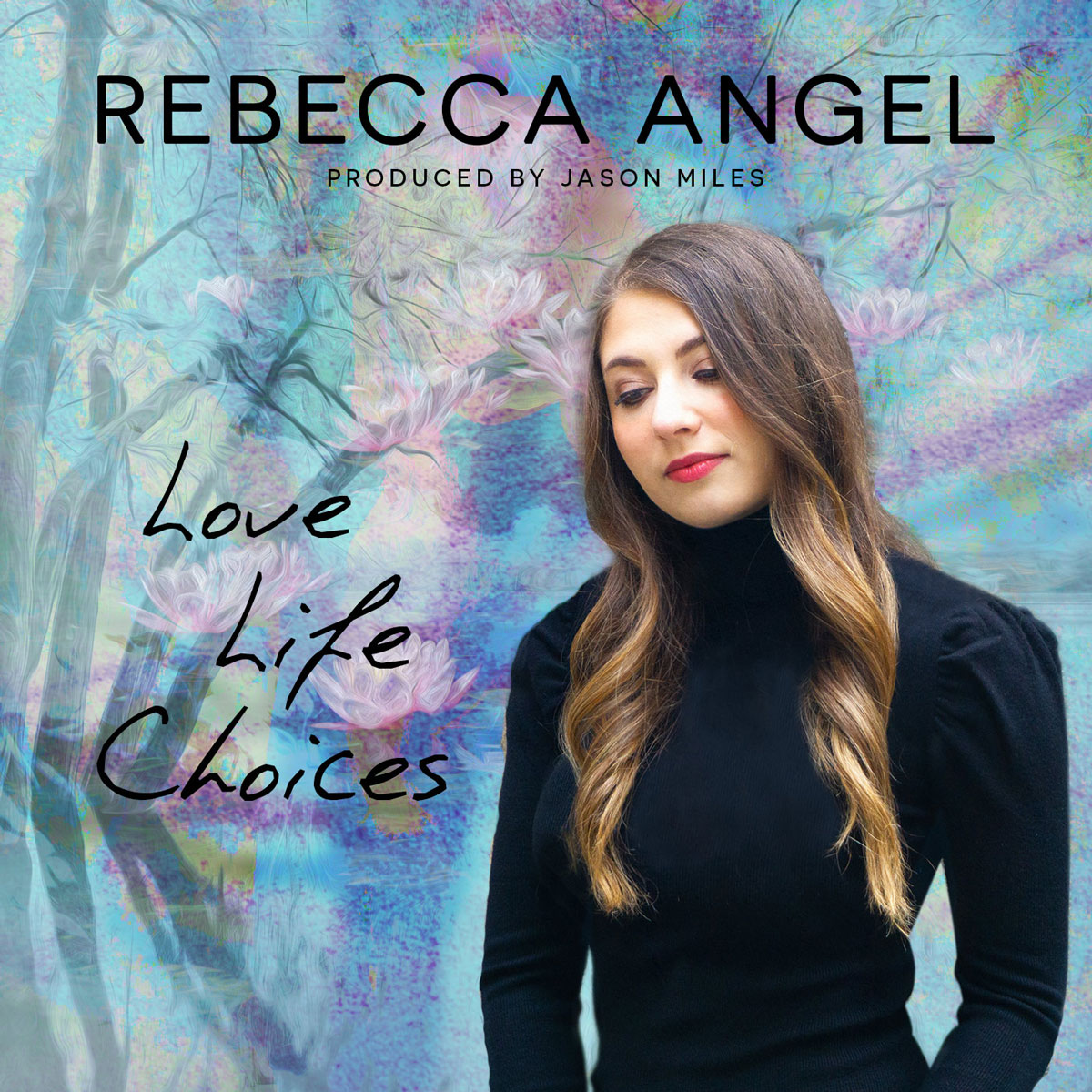 Rebecca Angel - Love, Life, Choices Out Now!