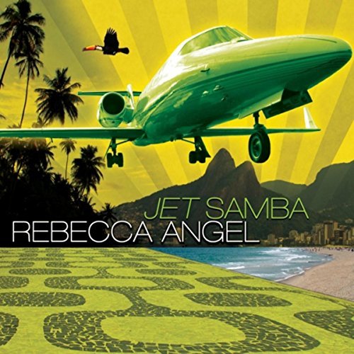 Rebecca Angel - Jet Samba
